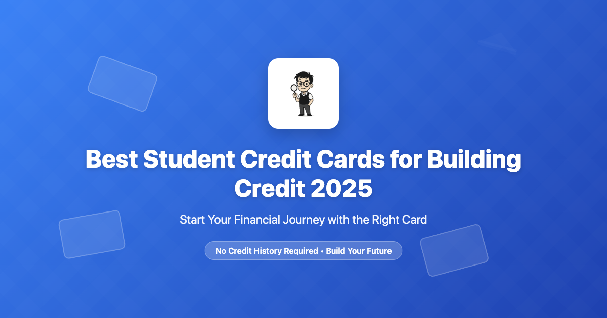 Best Student Credit Cards for Building Credit 2025